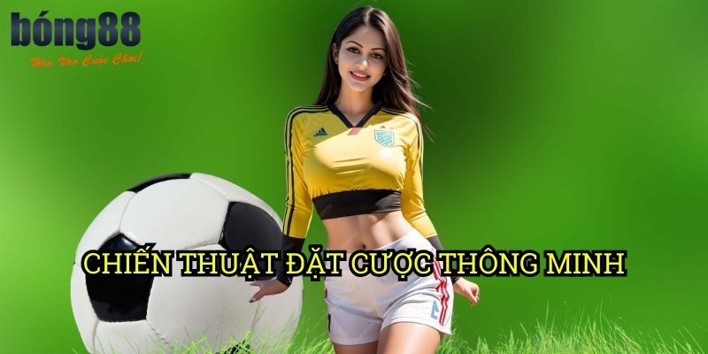 Chiến Thuật Đặt Cược Thông Minh