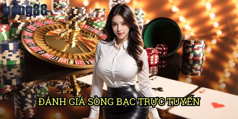 Đánh giá sòng bạc trực tuyến Bong88 - Khám Phá Trải Nghiệm Casino Đẳng Cấp
