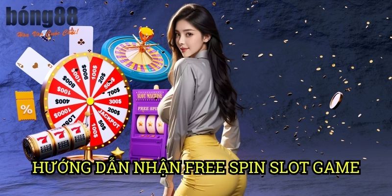 Hướng dẫn nhận free spin slot game Bong88: Cơ hội quay slot miễn phí mỗi ngày