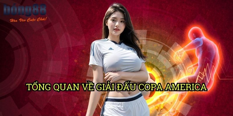 Tổng quan về giải đấu Copa America